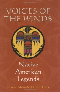 Voices of the Winds: Native American Legends Voices of the Winds: Native American Legends