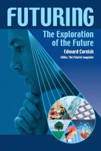Futuring: The Exploration of the Future Futuring: The Exploration of the Future