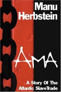Ama: A Story of the Atlantic Slave Trade Ama: A Story of the Atlantic Slave Trade
