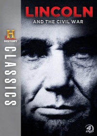 History Classics: Lincoln and the Civil War History Classics: Lincoln and the Civil War