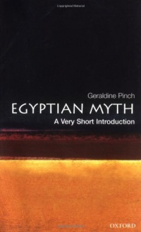 Egyptian Myth: A Very Short Introduction Egyptian Myth: A Very Short Introduction