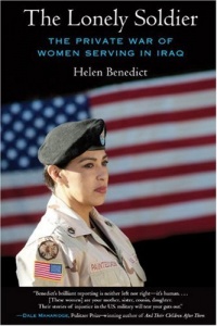 The Lonely Soldier: The Private War of Women Serving in Iraq The Lonely Soldier: The Private War of Women Serving in Iraq