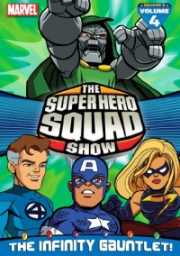 The Super Hero Squad Show: The Infinity Gauntlet Vol. 4 The Super Hero Squad Show: The Infinity Gauntlet Vol. 4