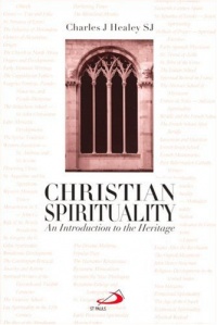 Christian Spirituality: An Introduction to the Heritage