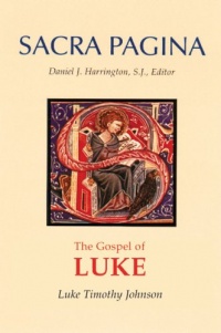 The Gospel of Luke: Sacra Pagina, Paperback (Sacra Pagina (Quality Paper)) The Gospel of Luke: Sacra Pagina, Paperback (Sacra Pagina (Quality Paper))