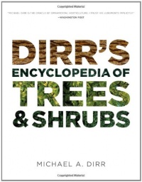 Dirr's Encyclopedia of Trees and Shrubs Dirr's Encyclopedia of Trees and Shrubs