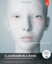 Adobe Photoshop CS6 Classroom in a Book Adobe Photoshop CS6 Classroom in a Book