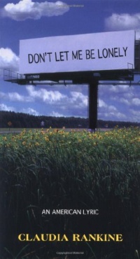 Don't Let Me Be Lonely: An American Lyric