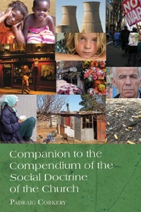 Companion to the Compendium of the Social Doctrine of the Church Companion to the Compendium of the Social Doctrine of the Church