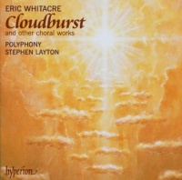 Eric Whitacre: Cloudburst and Other Choral Works Eric Whitacre: Cloudburst and Other Choral Works
