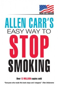 Allen Carr's Easy Way to Stop Smoking: The Easyway To Stop Smoking Allen Carr's Easy Way to Stop Smoking: The Easyway To Stop Smoking