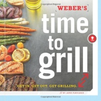 Weber's Time to Grill: Get In.  Get Out.  Get Grilling.