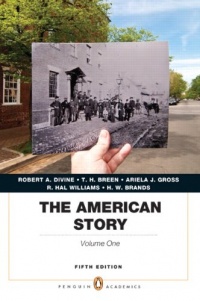 The American Story: Penguin Academics Series, Volume 1 (5th Edition) The American Story: Penguin Academics Series, Volume 1 (5th Edition)