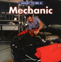 I Want To Be A Mechanic I Want To Be A Mechanic