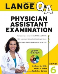Lange Q&A Physician Assistant Examination, Sixth Edition Lange Q&A Physician Assistant Examination, Sixth Edition