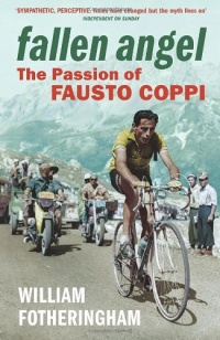 Fallen Angel: The Passion of Fausto Coppi Fallen Angel: The Passion of Fausto Coppi