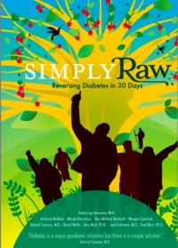 Simply Raw: Reversing Diabetes in 30 Days Simply Raw: Reversing Diabetes in 30 Days