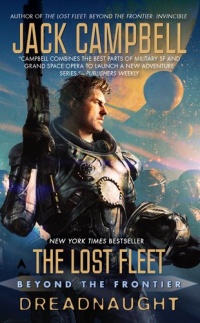 The Lost Fleet: Beyond the Frontier: Dreadnaught The Lost Fleet: Beyond the Frontier: Dreadnaught