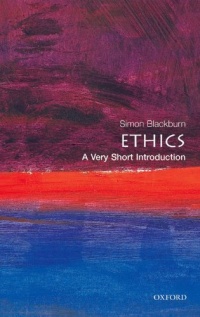 Ethics: A Very Short Introduction Ethics: A Very Short Introduction