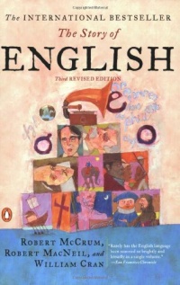 The Story of English: Third Revised Edition The Story of English: Third Revised Edition