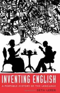 Inventing English: A Portable History of the Language Inventing English: A Portable History of the Language
