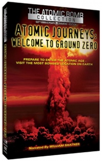 Atomic Journeys - Welcome to Ground Zero Atomic Journeys - Welcome to Ground Zero