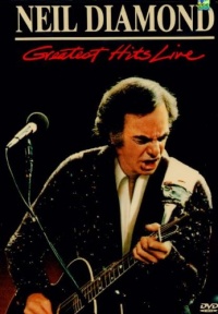 Neil Diamond - Greatest Hits Live Neil Diamond - Greatest Hits Live