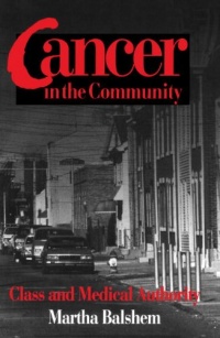 Cancer in the Community: Class and Medical Authority Cancer in the Community: Class and Medical Authority