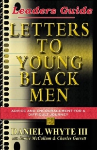 Leader's Guide: Letters To Young Black Men Leader's Guide: Letters To Young Black Men