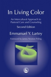 In Living Color: An Intercultural Approach to Pastoral Care and Counseling