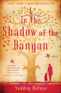 In the Shadow of the Banyan: A Novel In the Shadow of the Banyan: A Novel