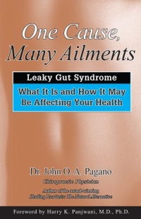 One Cause, Many Ailments: Leaky Gut Syndrome: What It Is and How It May Be Affecting Your Health One Cause, Many Ailments: Leaky Gut Syndrome: What It Is and How It May Be Affecting Your Health