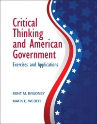 Critical Thinking and American Government Critical Thinking and American Government