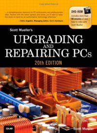 Upgrading and Repairing PCs (20th Edition) Upgrading and Repairing PCs (20th Edition)