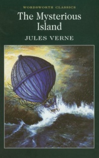 The Mysterious Island (Wordsworth Classics) The Mysterious Island (Wordsworth Classics)