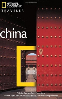 National Geographic Traveler: China, 3rd Ed. National Geographic Traveler: China, 3rd Ed.