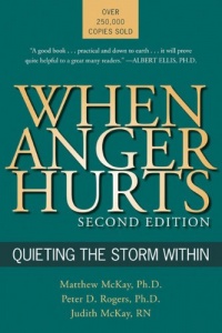 When Anger Hurts: Quieting the Storm Within, 2nd Edition When Anger Hurts: Quieting the Storm Within, 2nd Edition
