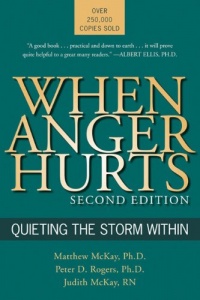 When Anger Hurts: Quieting the Storm Within, 2nd Edition