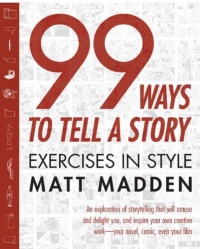 99 Ways to Tell a Story: Exercises in Style 99 Ways to Tell a Story: Exercises in Style