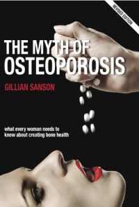 The Myth of Osteoporosis - Revised Edition The Myth of Osteoporosis - Revised Edition