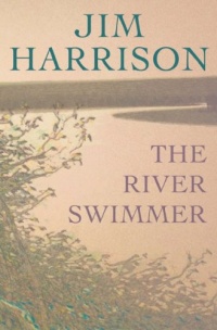 The River Swimmer: Novellas The River Swimmer: Novellas