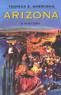 Arizona: A History Arizona: A History