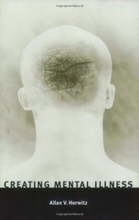 Creating Mental Illness Creating Mental Illness