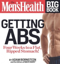 The Men's Health Big Book: Getting Abs: Get a Flat, Ripped Stomach and Your Strongest Body Ever--in Four Weeks The Men's Health Big Book: Getting Abs: Get a Flat, Ripped Stomach and Your Strongest Body Ever--in Four Weeks