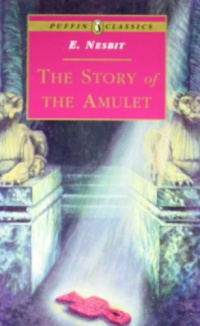 The Story of the Amulet (Puffin Classics) The Story of the Amulet (Puffin Classics)