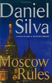 Moscow Rules (Gabriel Allon) Moscow Rules (Gabriel Allon)