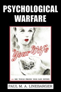 Psychological Warfare (WWII Era Reprint) Psychological Warfare (WWII Era Reprint)