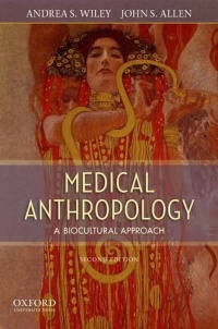 Medical Anthropology: A Biocultural Approach Medical Anthropology: A Biocultural Approach