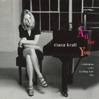 All for You: A Dedication to the Nat King Cole Trio All for You: A Dedication to the Nat King Cole Trio