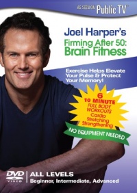 Joel Harper's Firming After 50: Brain Fitness Joel Harper's Firming After 50: Brain Fitness